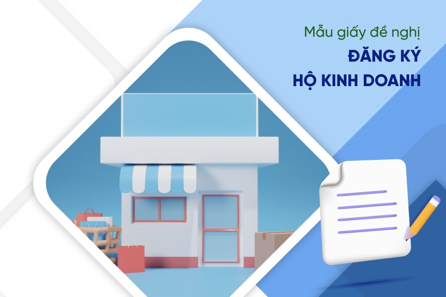 Hướng dẫn điền giấy đề nghị đăng ký hộ kinh doanh năm 2024 chi tiết